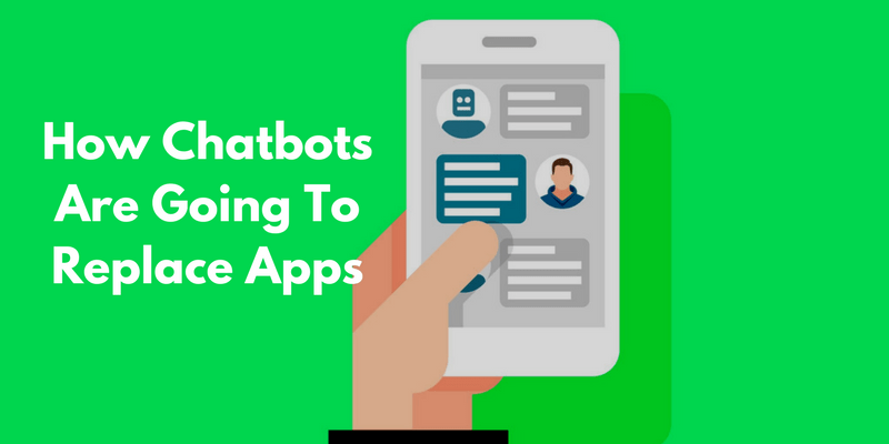 How-Chatbots-Are-Going-To-Replace-Apps-686587