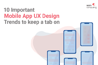 Mobile App UX Design Trends, New UX Design Trends