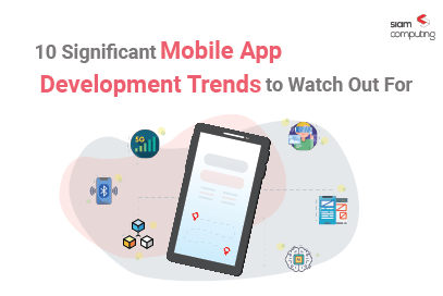 Significant-Mobile-Dev-App-Trends