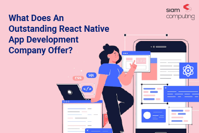 What Does An Outstanding React Native App Development Company Offer?