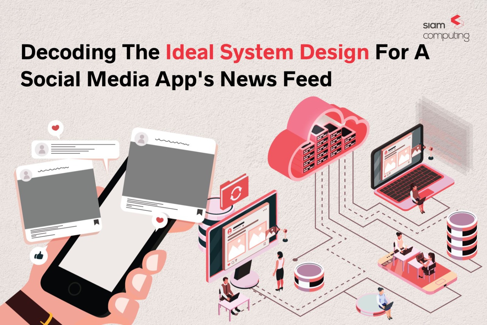 Decoding The Ideal System Design For A Social Media App’s News Feed