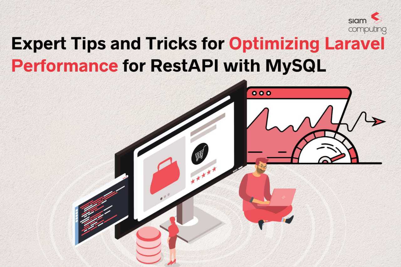 Expert Tips and Tricks for Optimizing Laravel Performance for RestAPI with MySQL