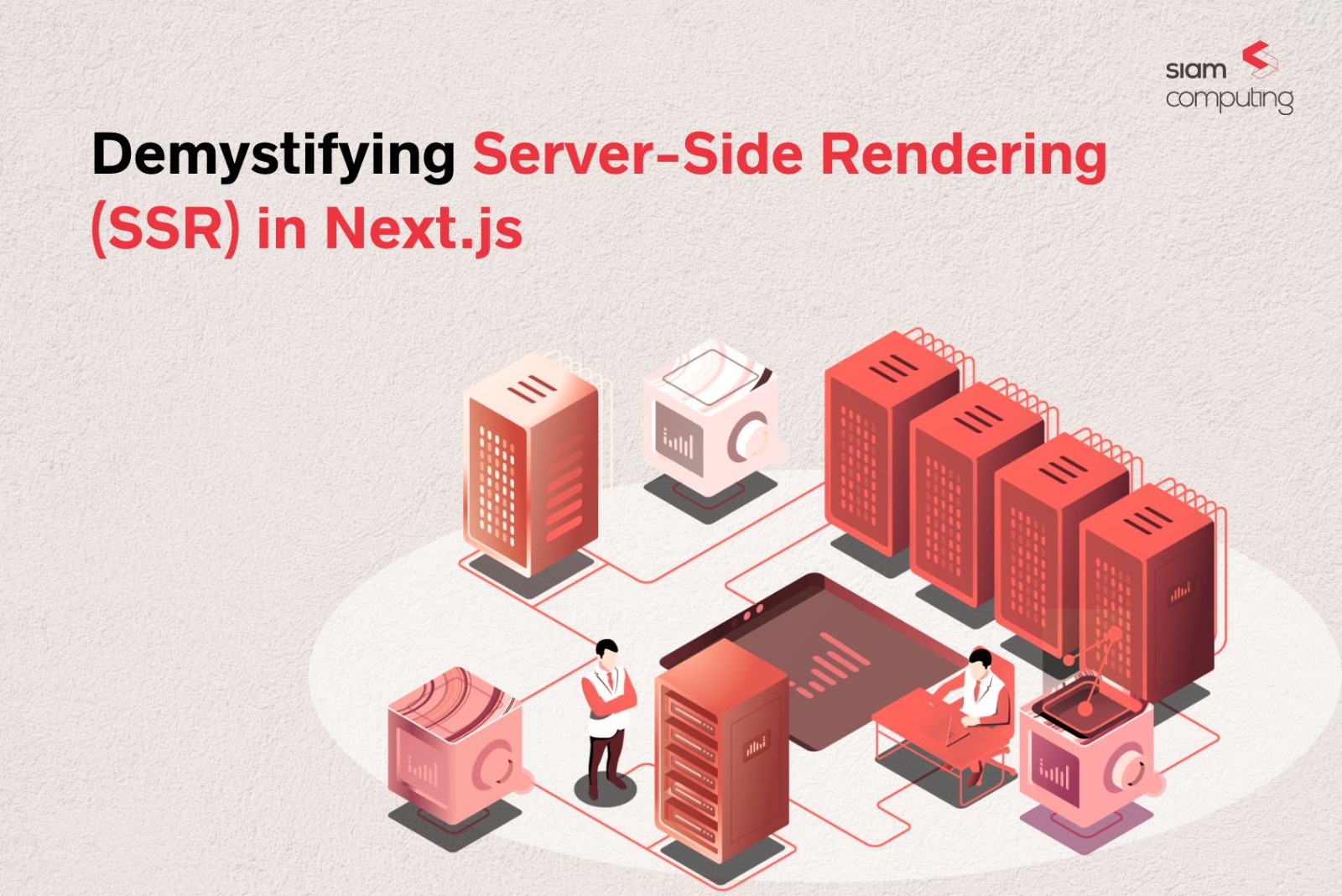 Demystifying Server-Side Rendering (SSR) in Next.js