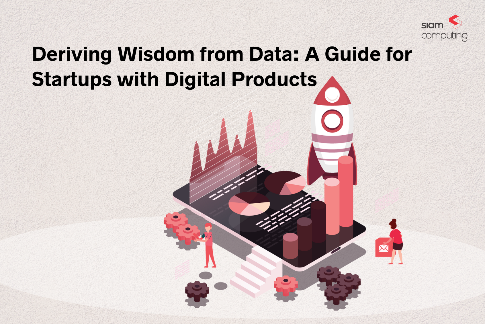 Deriving Wisdom from Data: A Guide for Startups with Digital Products